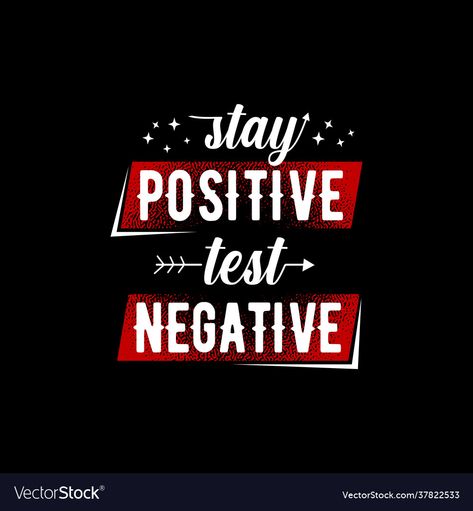 Illustration Funny, Funny Motivational Quotes, Positive Test, Card Poster, Gift Design, Stay Positive, Staying Positive, T Shirt Print, Shirt Print