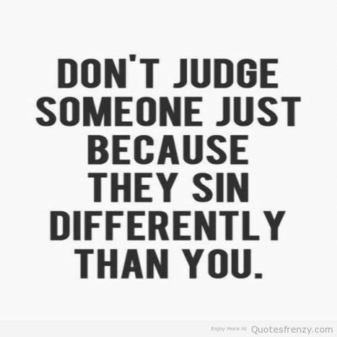 Judge Quotes, Cast The First Stone, Stone Quotes, Quotes App, Facebook Quotes, Proverbs Quotes, Quotes Thoughts, Different Quotes, Don't Judge