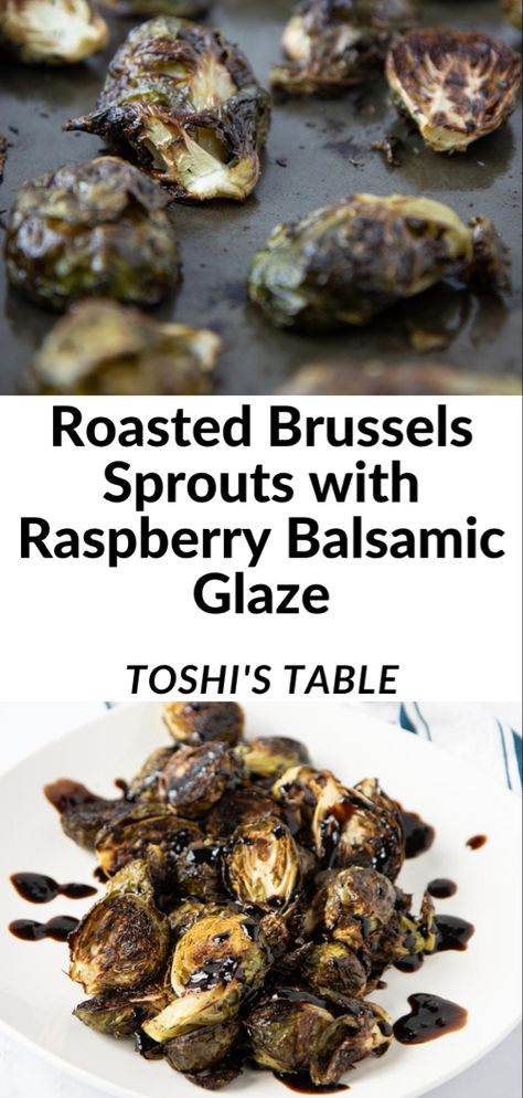 Roadted brussels sprouts with raspberry-balsamic glaze is a great side dish with any meal! Balsamic Glaze Brussel Sprouts, Roasted Brussels Sprouts With Balsamic, Balsamic Brussel Sprouts, Balsamic Vinegar Recipes, Crispy Brussel Sprouts, Autumn Recipes Vegetarian, Healthy Vegan Dinner Recipes, Healthy Vegan Dinner, Balsamic Recipe