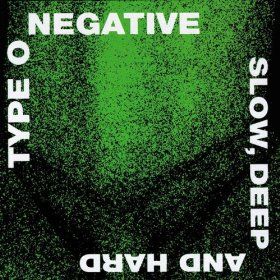 Slow, Deep and Hard: Type O Negative: MP3 Downloads Type 0 Negative, Let It Bleed, Peter Steele, Type O Negative, Metal Albums, Thrash Metal, George Harrison, Alternative Rock, Post Punk