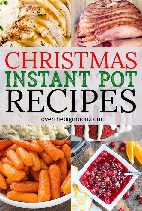 50+ Christmas Instant Pot Recipes - Over the Big Moon Food Variety, Instant Pot Recipe, Big Moon, Holiday Recipes Christmas, Best Instant Pot Recipe, Holiday Meals, 50 Christmas, Easy Instant Pot Recipes, Instant Pot Dinner Recipes