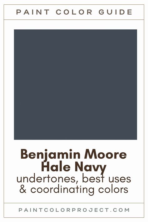 Benjamin Moore Hale Navy Paint Color Guide. Benjamin Moore Hale Navy Cabinets, Navy Hale Benjamin Moore, Navy And Grey Paint Scheme, Benjamin Moore Hale Navy Color Palette, Hale Navy Paint Color, Dark Navy Blue Paint Colors, Hale Navy Benjamin Moore Cabinets, Greens That Go With Hale Navy, Colors That Go With Hale Navy