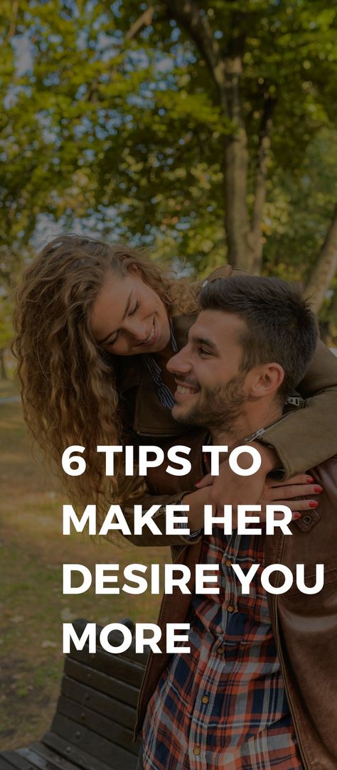 6 Tips To Make Her Desire You More – LIFESTYLE BY PS Romance Tips, High Testosterone, Men Tips, Sweet Guys, How To Look Rich, Weird Text, Lifestyle Tips, How To Turn, Men Looks