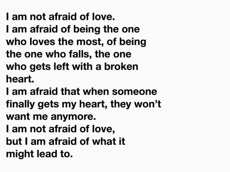 Afraid Of Love Quotes, Scared Of Love Quotes, Overrated Quotes, Calm Affirmations, Afraid To Love Quotes, Liking Someone Quotes, Commitment Quotes, Relationship Paragraphs, Afraid Of Love