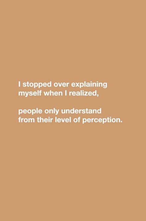 quote, you do you, i stopped over explaining myself when i realised people only understand from their level of perception Quotes Enjoy Life, Kunstjournal Inspiration, Spirituality Quotes, Motiverende Quotes, Happy Words, Bukowski, Self Love Quotes, What’s Going On, Note To Self