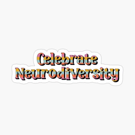 Neurodiversity Awareness, Typography Sticker, Colorful Typography, Indie Design, Typography, Celebrities, For Sale, Color, Design