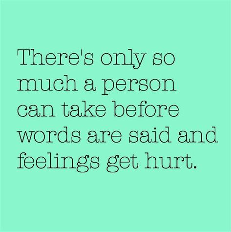 A Person Can Only Take So Much Quotes by @quotesgram There Is Only So Much A Person Can Take, Can Only Take So Much Quotes, Quotes By Authors, My Heart Is Breaking, Lyric Quotes, Famous Quotes, Fun To Be One, Inspirational Words, Authors