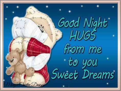 Good Night Hugs, Hugs Pictures, Goodnight Pictures, Night Hug, Good Night Teddy Bear, Sweet Dreams Sleep Tight, Good Night Hug, Sweet Dream Quotes, Hug Pictures