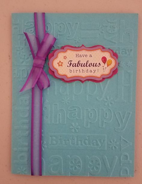 Birthday card using the happy birthday embossing folder and adding ribbon and a sentiment Happy Birthday Embossing Folder, Card Embossing, Card Crafting, Fabulous Birthday, Embossing Folder, The Happy, Card Craft, Card Ideas, Birthday Cards