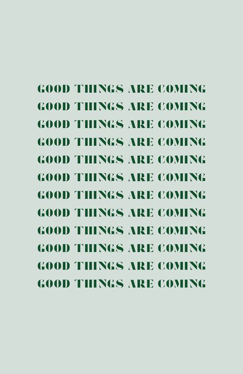 good things are coming quote, good things are coming, quote, quotes, inspirational, motivation, positive, motivational, positivity, green, inspiration, holiday season, christmas, merry christmas 2025 Logo Vision Board Green, Green Quotes Aesthetic Positive, Good Things Are Coming Wallpaper, Green 2025, Green Quotes, Good Things Are Coming, Weekend Quotes, Season Decor, Green Art Print