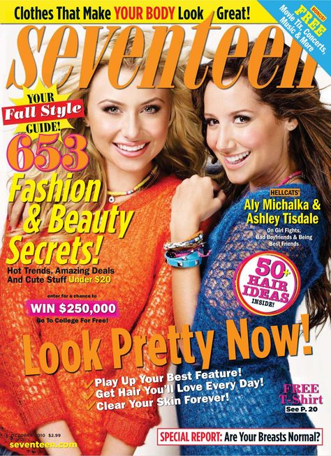 Seventeen | October 2010 | Aly Michalka and Ashley Tisdale Seventeen Magazine Covers, Vintage Seventeen Magazine, Beauty Secrets Hair, Aly Michalka, Aly And Aj, Bad Boyfriend, Fall Style Guide, Australia Sydney, Teen Magazine