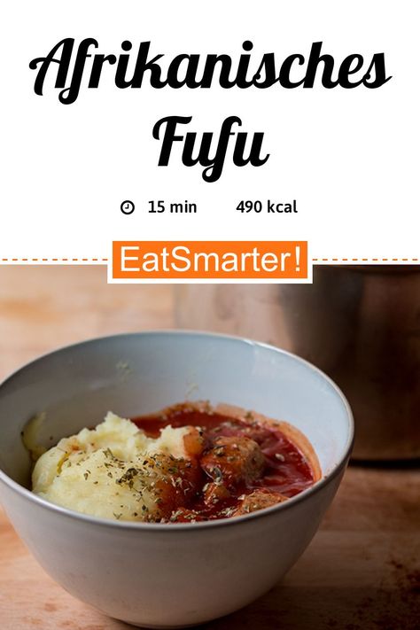 Gesunder Feierabend: Afrikanisches Fufu - schnelles Rezept - mittel - So gesund ist das Rezept: 7,3/10 | Eine Rezeptidee von EAT SMARTER | Ernährung, Eiweißreich, Eiweißreiche Gerichte mit Fleisch, Fettarm, Fettarme Gerichte mit Fleisch, Fitness, Spezielles, Kochen für Berufstätige, Exotisch, für 4 Personen, Für jeden Tag, Für Viele, Gäste, Was koche ich am Wochenende, Mittagessen, Abendessen, Hauptspeise #afrika #gesunderezepte Eat Smart, Eat Smarter, African Food, Oatmeal, Food And Drink, Meat, Baking, Ethnic Recipes, Health