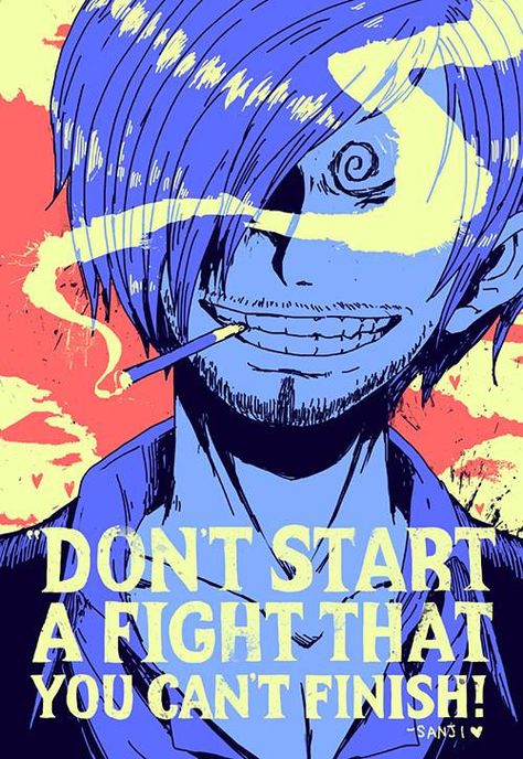 "Don't start a fight that you can't finish!" - Sanji One Piece Poster, One Piece Quotes, One Piece Tattoos, Anime Canvas Art, Anime Poster, Japon Illustration, One Peice Anime, One Piece Drawing, One Piece Images