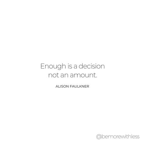 When Is Enough Enough Quotes, When Is Enough Enough, Courtney Carver, Enough Quotes, When Enough Is Enough, Enough Is Enough Quotes, Thanks For Sharing, Real Talk, Enough Is Enough