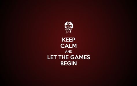 keep calm and left the games begin Famous Sports Quotes, Stay Calm Quotes, Keep Calm Wallpaper, Keep Calm Pictures, Let The Games Begin, Sport Quotes Motivational, Game Quotes, Background Hd Wallpaper, Gambling Quotes