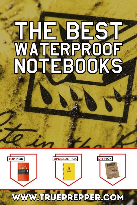 Best Waterproof Notebooks of 2023 | TruePrepper Rugged Gore-tex Waterproof Shock Resistant Boots, Waterproof Gore-tex Outerwear For Outdoor Work, Best Prepper Books, Field Notes Journal, Waterproof Notebook, Winter Waterproof Gore-tex Raincoat, Local Map, Map Maker, Field Notes