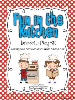 Fun in the Kitchen Common Core Dramatic Play Kit - $5.00 Letter Sound Recognition, Purposeful Play, Dramatic Play Preschool, Dramatic Play Area, Learning Stations, Dramatic Play Centers, Teacher Notebook, Vocabulary Cards, Play Centre