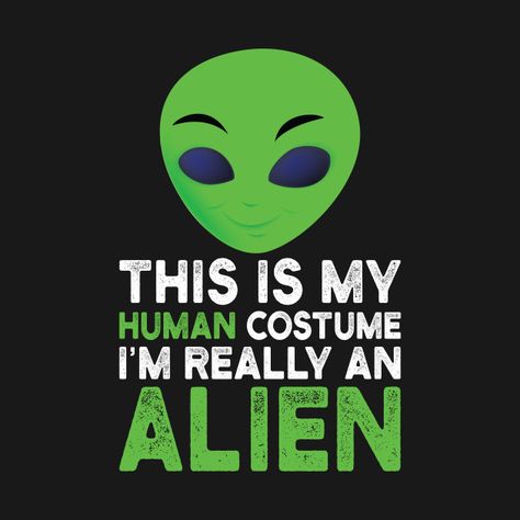 Alien T Shirt Design, Alien Shirt Design, Alien Sayings, Alien T Shirt, Alien Gift, Marathon Shirts, Alien Shirt, Space Shirts, Shirt Prints