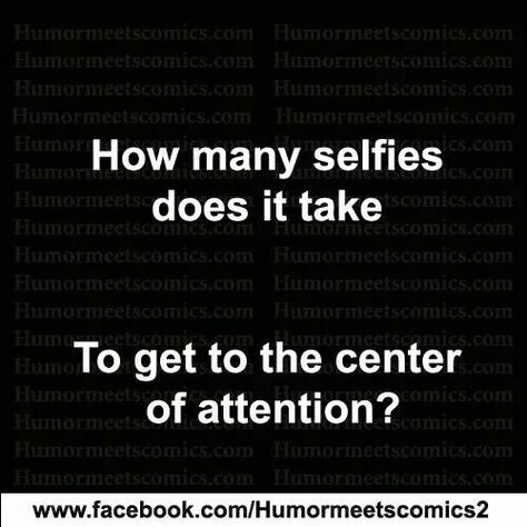 Well when you start as the center of attention.... Social Media Attention Seekers, Center Of Attention Quotes, Attention Seeker Quotes Funny, Attention Seekers Quotes, Attention Seeker Quotes, Social Media Attention, Attention Quotes, Insulting Quotes, Toxic Family Members