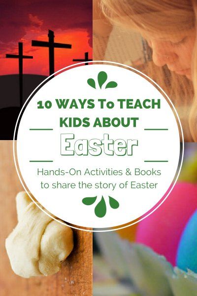 10 Ways to Teach Kids About Easter - LeeAnn G Taylor - Embracing the Mosaic Life God Activities, The Story Of Easter, Christ Centered Easter, Easter Lessons, Resurrection Day, Easter Preschool, Easter Story, Kids Ministry, About Easter