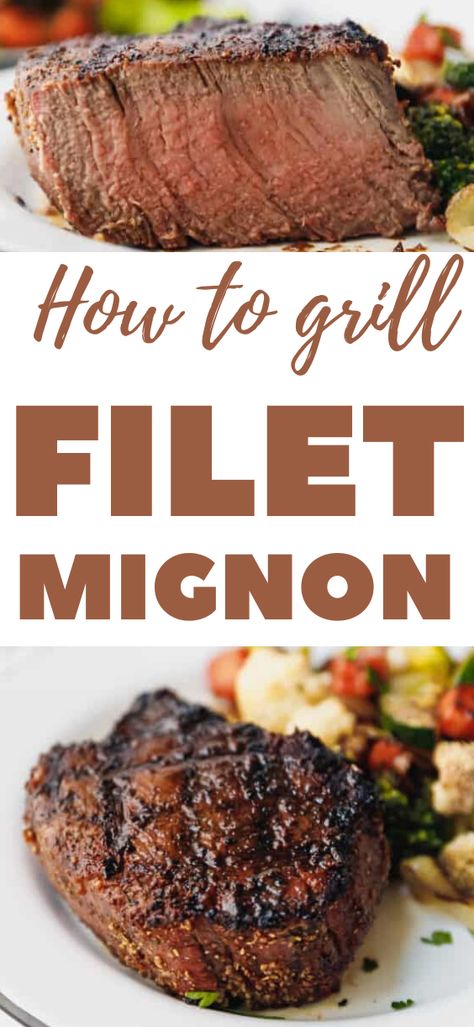 Filet Mignon Marinade, Grilling Filet Mignon, Fillet Steak Recipes, Filet Mignon Recipes Grilled, Steak On Gas Grill, Best Filet Mignon Recipe, Perfect Filet Mignon, Gas Grill Recipes