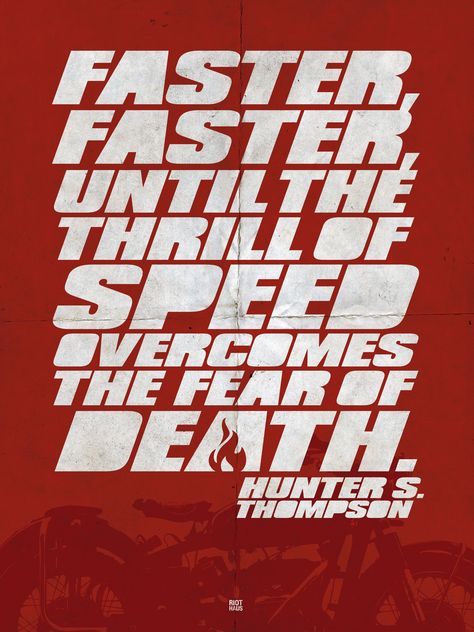 Speed Quote, Speed Hunters, Hunter S Thompson, Hunter S, The Fear, Good Books, Motorcycles, Hobbies, Bike