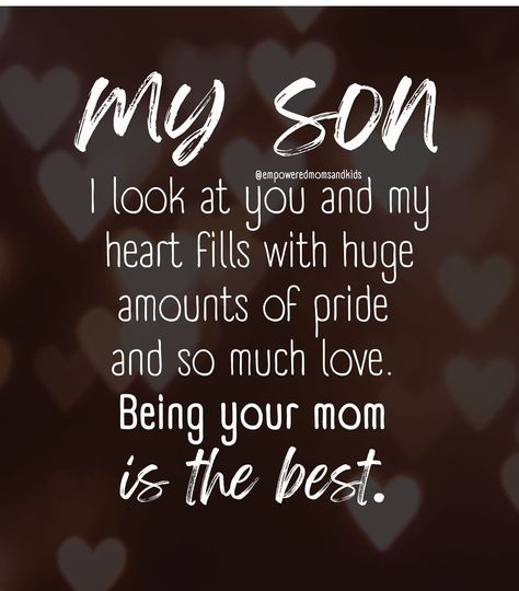 Quotes For Your Son, Love My Son Quotes, Mother Son Quotes, Love My Kids Quotes, Son Quotes From Mom, Letters To My Son, My Children Quotes, Mothers Love Quotes, Mommy Quotes