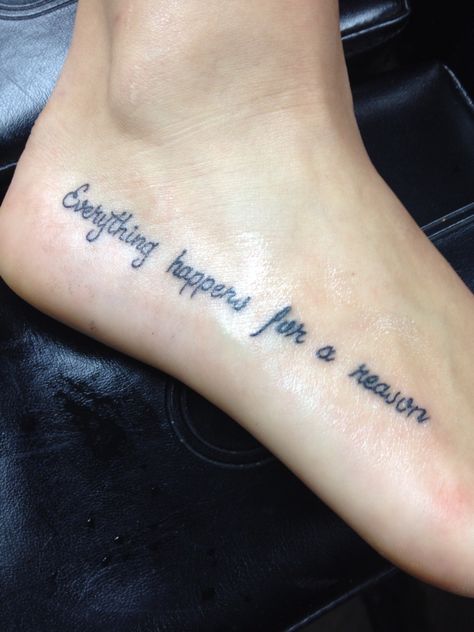 Happens For A Reason Quote, Everything Happens For A Reason Tattoo, Reason Tattoo, Tattoo Therapy, Business Room, Meaningful Word Tattoos, Wörter Tattoos, Reason Quotes, Verse Tattoos