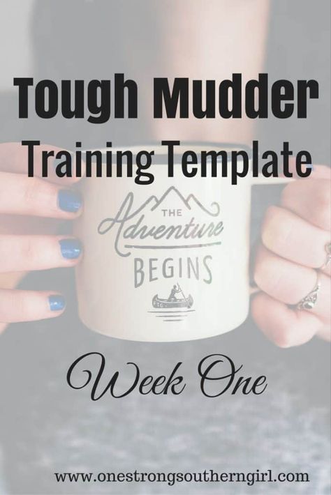 Tough Mudder Training Template Week 1-One Strong Southern Girl-This is the training template I used to train for 2 Tough Mudders. I'll tell you exactly what to do to crush your event. Tough Mudder Training Plan, Training Plan For Women, Obstacle Race Training, Training Template, Tough Mudder Training, Obstacle Course Training, Obstacle Course Races, Obstacle Race, Ab Challenge