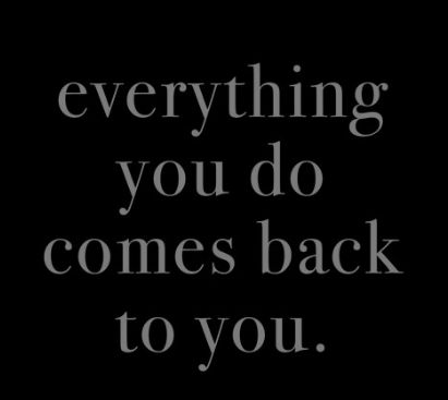 I Am Coming For Everything They Said, Everything You Do Come Back To You, Lashon Hara, Come Back Quotes, They Always Come Back, Worst Names, I'm Fine, The Nile, I Am Strong