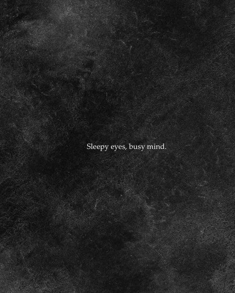 Bookthought on Instagram: “Sleepy eyes, busy mind. . . . Dm for credit” Sleepy Quotes, Souls Quotes, English Poetry, Sleep Quotes, Witty Instagram Captions, Im Proud Of You, Sleepy Eyes, Writers And Poets, Soul Quotes