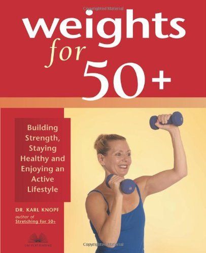 Weights for 50+: Building Strength, Staying Healthy and Enjoying an Active Lifestyle by Karl Knopf, http://www.amazon.co.uk/dp/1569755116/ref=cm_sw_r_pi_dp_hO7Lsb0RGFF6T Weight Routine, Core Strengthening Exercises, Building Strength, Weekly Workout Plans, Strengthening Exercises, Bones And Muscles, Staying Healthy, Feel Younger, Muscle Tone