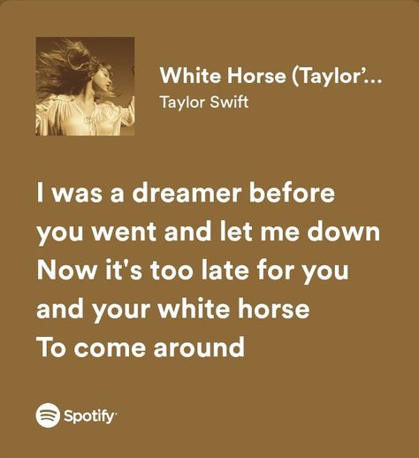 White Horse Taylor Swift Lyrics, White Horse Lyrics, Songs Captions, White Horse Taylor Swift, What Is English, Song Captions, Taylor Swift Song Lyrics, Taylor Lyrics, Swift Lyrics