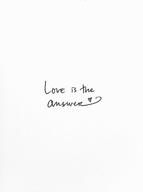 Love is the answer. Love Is The Answer Tattoo, Love Is The Answer Quotes, Love Is Always The Answer, Love Mercy Walk Humbly, Lara Casey, Love Is The Answer, Walk Humbly, My Children Quotes, Jesus Love