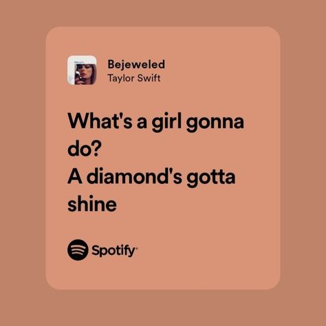 Taylor Swift Bejeweled Quotes, Taylor Songs For Best Friends, Best Believe Im Still Bejeweled, Bejeweled Lyrics Aesthetic, I Got Smarter I Got Harder Taylor Swift, Good Taylor Swift Quotes, Famous Song Lyrics Quotes Taylor Swift, Bejeweled Taylor Swift Spotify, Taylor Swift Midnights Captions