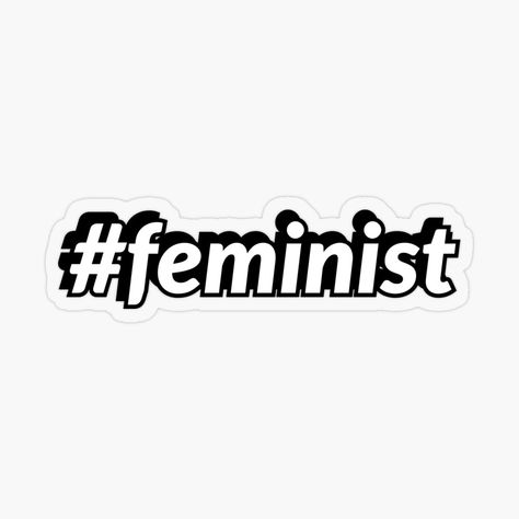 Feminist Stickers Printable, Feminist Stickers, Feminism Quotes, Stickers Printable, Transparent Stickers, Printable Stickers, Decals Stickers, My Art, Awesome Products