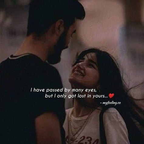 I Got Lost In Your Eyes, I Have Passed By Many Eyes, I Get Lost In Your Eyes, Eyes Love Quotes Feelings, Romantic Eyes Quotes, Shayri For Eyes, Lost In Your Eyes Quotes, His Eyes Quotes Love, Shayri On Eyes