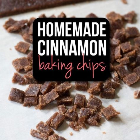 Homemade Cinnamon Baking Chips - A Few Shortcuts Cinnamon Baking Chips, Cinnamon Chip Recipes, Cinnamon Swirl Muffins, Cinnamon Baking, Baking Chips, Pancake Bites, Cinnamon Muffins, Knead Bread, Cinnamon Chips