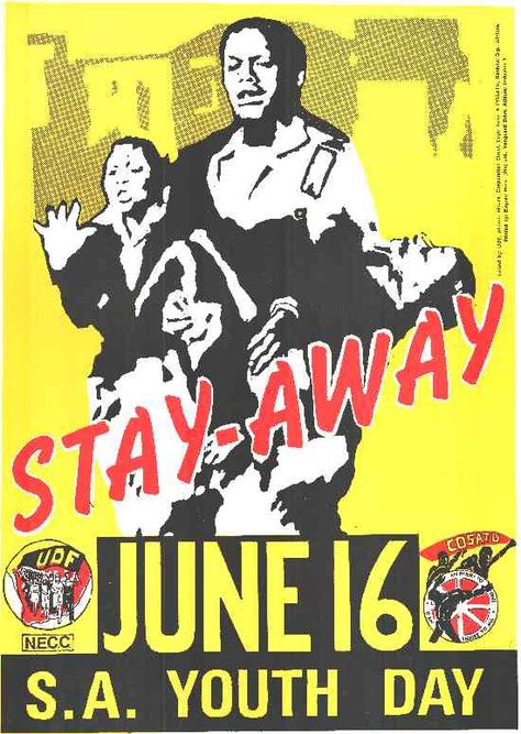 Stay Away - June 16, S. A. Youth Day Soweto Uprising, Activist Art, Poster Exhibition, Native American Wisdom, March For Our Lives, Black Consciousness, Power Pop, Youth Day, South African Artists