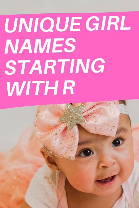 Top 100 Baby Girl Names That Start With R Unique R Names, R Girl Names, Girl Names French, E Baby Girl Names, R Names, J Baby Girl Names, S Baby Girl Names, L Baby Girl Names