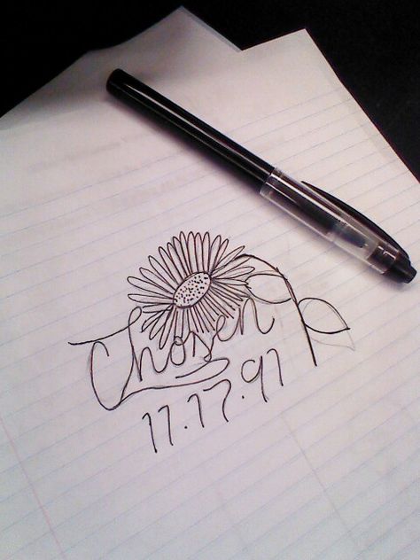 This is the adoption tattoo i'm getting. This is only the rough draft because im not good at drawing. Haha. Chosen, with the date of adoption, and a sunflower, because its such a bright flower, and because its my favorite! Small Adoption Tattoo, Adoption Date Tattoo Ideas, Adoption Tattoo Ideas Daughters, Adopted Tattoo Ideas, Adoption Tattoo Ideas Adoptive Parents, Adoption Tattoo Ideas, Adoption Symbol Tattoos, God Quotes Tattoos, Scott Tattoo