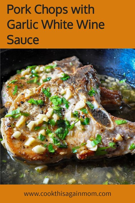 Lamb Sauce Recipes, Garlic White Wine Sauce, White Wine Recipes, Pan Seared Pork Chops, Pork Sauce, Seared Pork Chops, Cooking With White Wine, Pork Chop Recipes Baked, Pork Chop Dinner