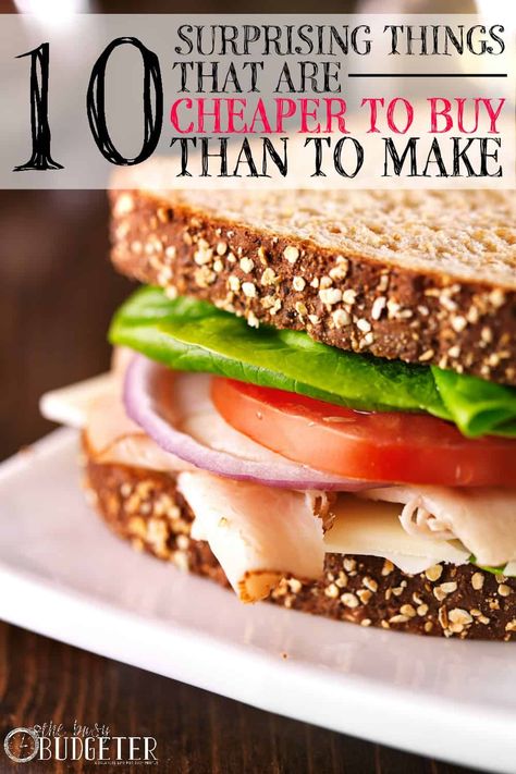 10 Surprising Things That are Cheaper to Buy Than to Make Cheaper To Make Than Buy, Calendar Budget, Busy Budgeter, Grocery Savings Tips, Budget Categories, Grocery Savings, Money Budget, Deli Style, Inexpensive Meals