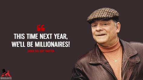 Derek 'Del Boy' Trotter: This time next year, we’ll be millionaires! #DerekTrotter #DelBoy #OnlyFoolsandHorses He Who Dares Wins, Who Dares Wins, David Jason, Only Fools And Horses, Book Corner, Most Famous Quotes, The Blacklist, British Comedy, Book Corners