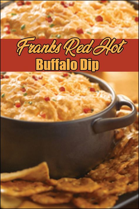 Franks Red Hot Buffalo Dip Buffalo Chicken Dip Franks, Hot Wing Dip, Franks Buffalo Chicken Dip, Appetizer Dips Hot, Buffalo Chicken Dip Oven, Hot Sauce Chicken, Popular Dips, Chicken Franks, Chicken Wing Dip