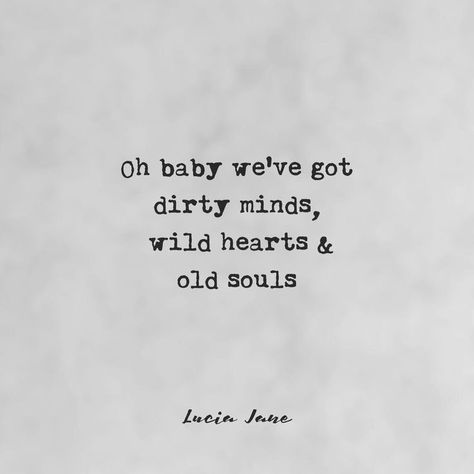 Old Souls, Oh Baby, Poem Quotes, Poetry Quotes, Quote Aesthetic, Pretty Words, Meaningful Quotes, The Words, True Quotes