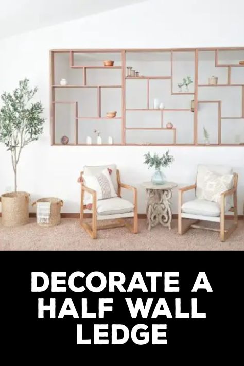 How to Decorate a Half Wall Ledge How To Decorate A Half Wall Ledge, Half Wall Ledge, Half Wall Ideas, Top Shelf Decor, Diy Crafts To Do At Home, Wall Ledge, Glass Vase Decor, Small Vases, Look More Attractive