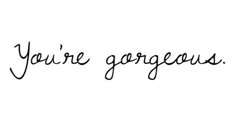 you're gorgeous Gorgeous Quotes, The Haircut, R Words, Missing You Quotes, Sophomore Year, Love My Kids, Cute Notes, You're Beautiful, Life Facts