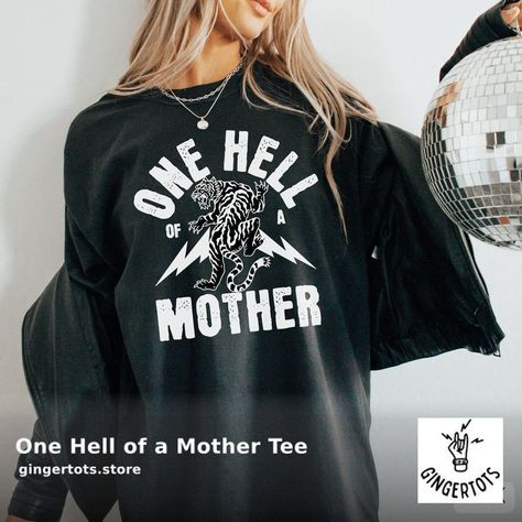 Tired of cartoon characters and rainbows? WE GOT YOU! Check this out >>> 😍 One Hell of a Mother Tee 😍 by Ginger Tots Co. 👉 Find the link in our bio Rocker Chic Style, Mom Tees Funny, Vintage Tiger, Funny Mothers Day Gifts, Embrace It, Toddler Mom, Tiger Design, Mama Gifts, Funny Mothers Day