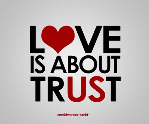 Love = trUSt Without Trust, Trust Love, Trust Quotes, Words Love, Trust You, I Trust, Love Is, All You Need Is Love, Love And Marriage